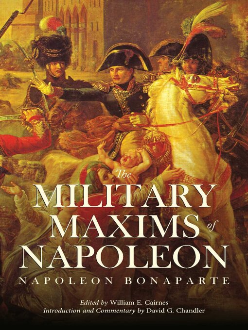 Title details for The Military Maxims of Napoleon by Daniel G. Chandler - Wait list
